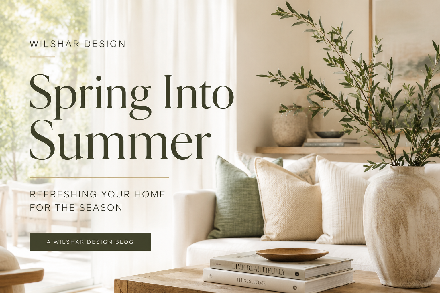 Spring Into Summer: Refreshing Your Home for the Season