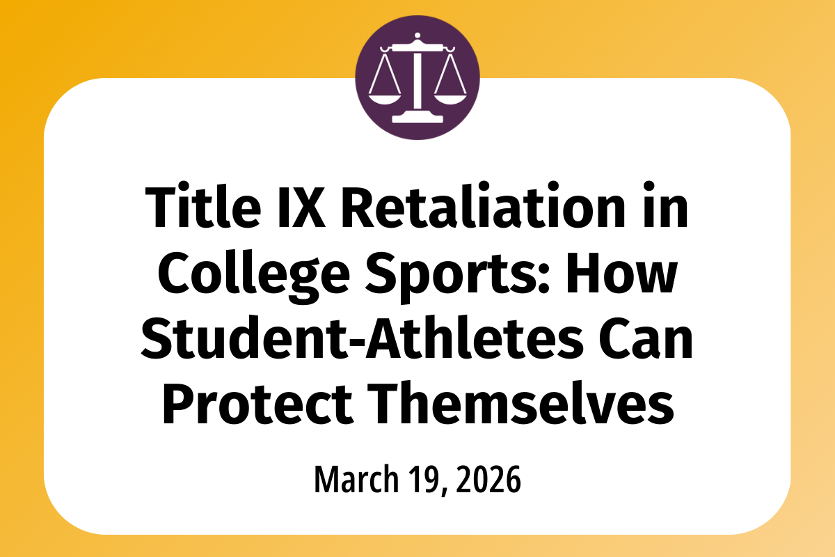       
  
    Title IX Retaliation in College Sports: How Student‑Athletes Can Protect Themselves    Title IX is supposed to protect college athletes who speak up about sexual misconduct, discrimination, or unequal treatment. Title IX retaliation in 