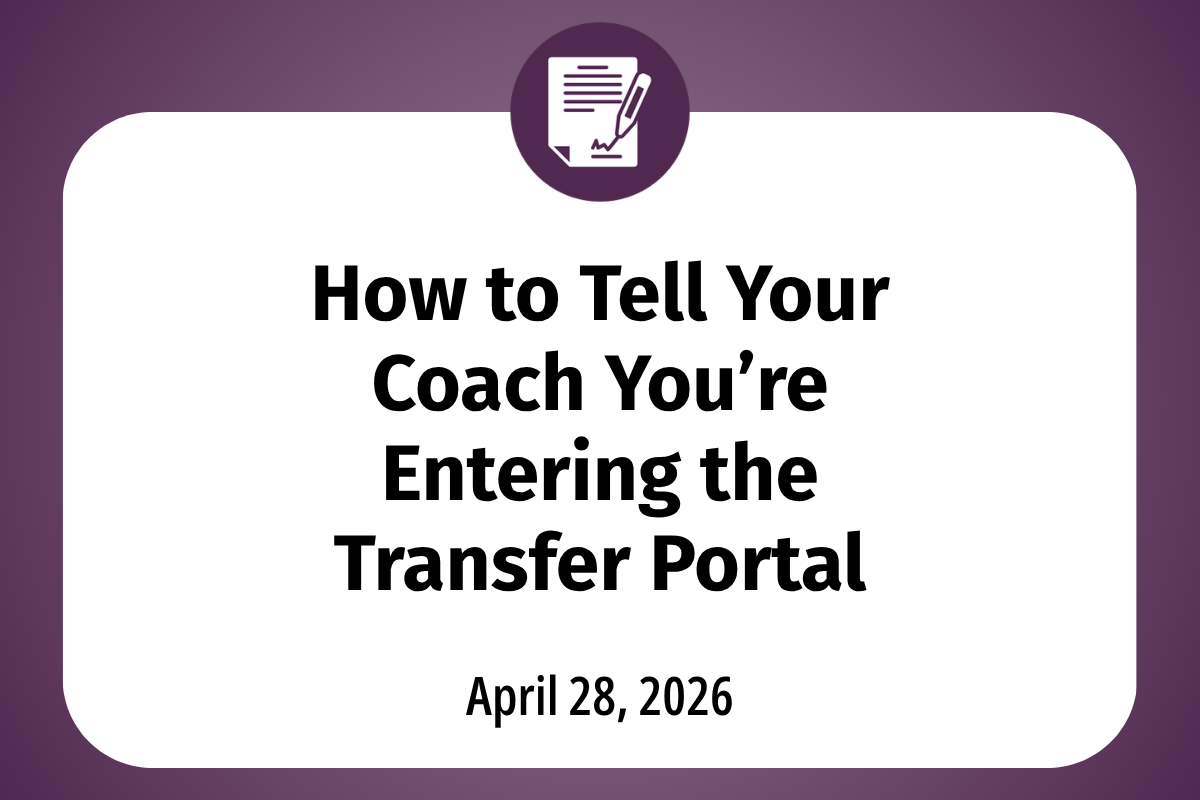How to Tell Your Coach You’re Entering the Transfer Portal