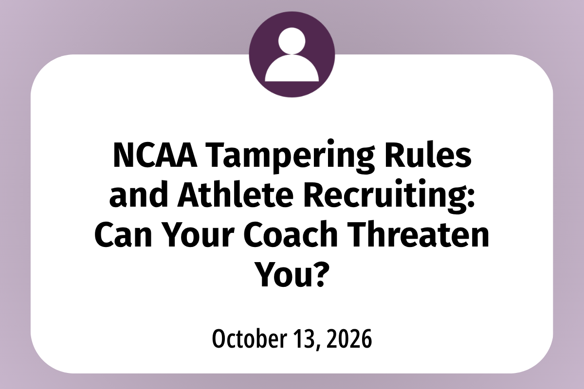       
  
    NCAA Tampering Rules and Athlete Recruiting: Can Your Coach Threaten You?  Your coach says you will lose your scholarship if you consider transferring. Another program hints at a roster spot and better NIL money. What can either coach a