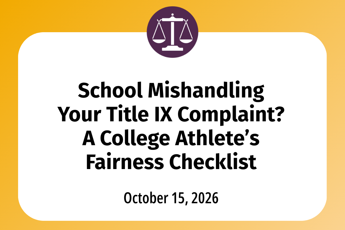       
  
    School Mishandling Your Title IX Complaint? A College Athlete’s Fairness Checklist  If you’ve filed a Title IX complaint and your school isn’t answering your questions, explaining delays, or addressing your concerns, you may wonder whet