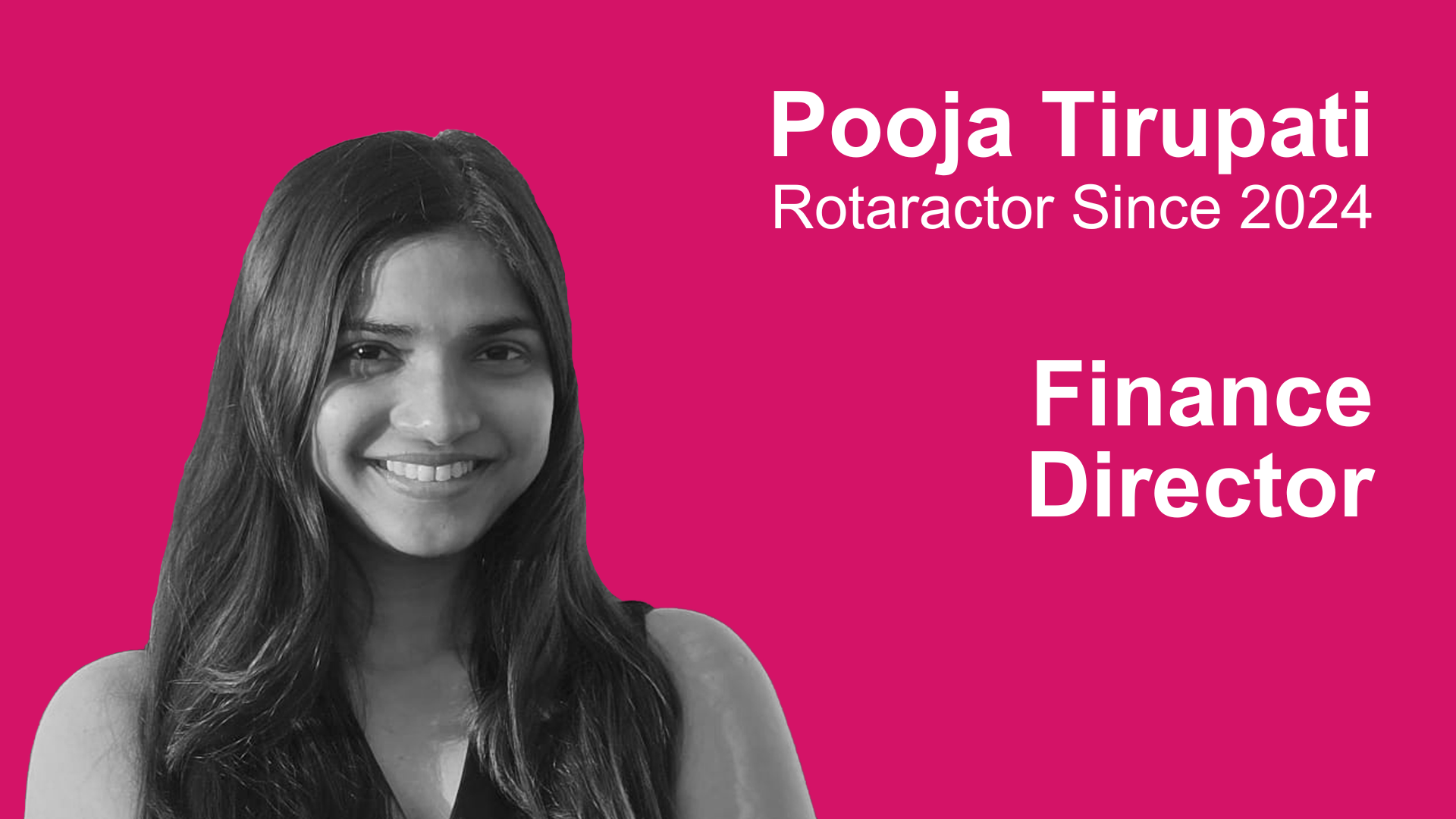 Photo of Pooja with the text Rotaractor Since 2024 and Finance Director