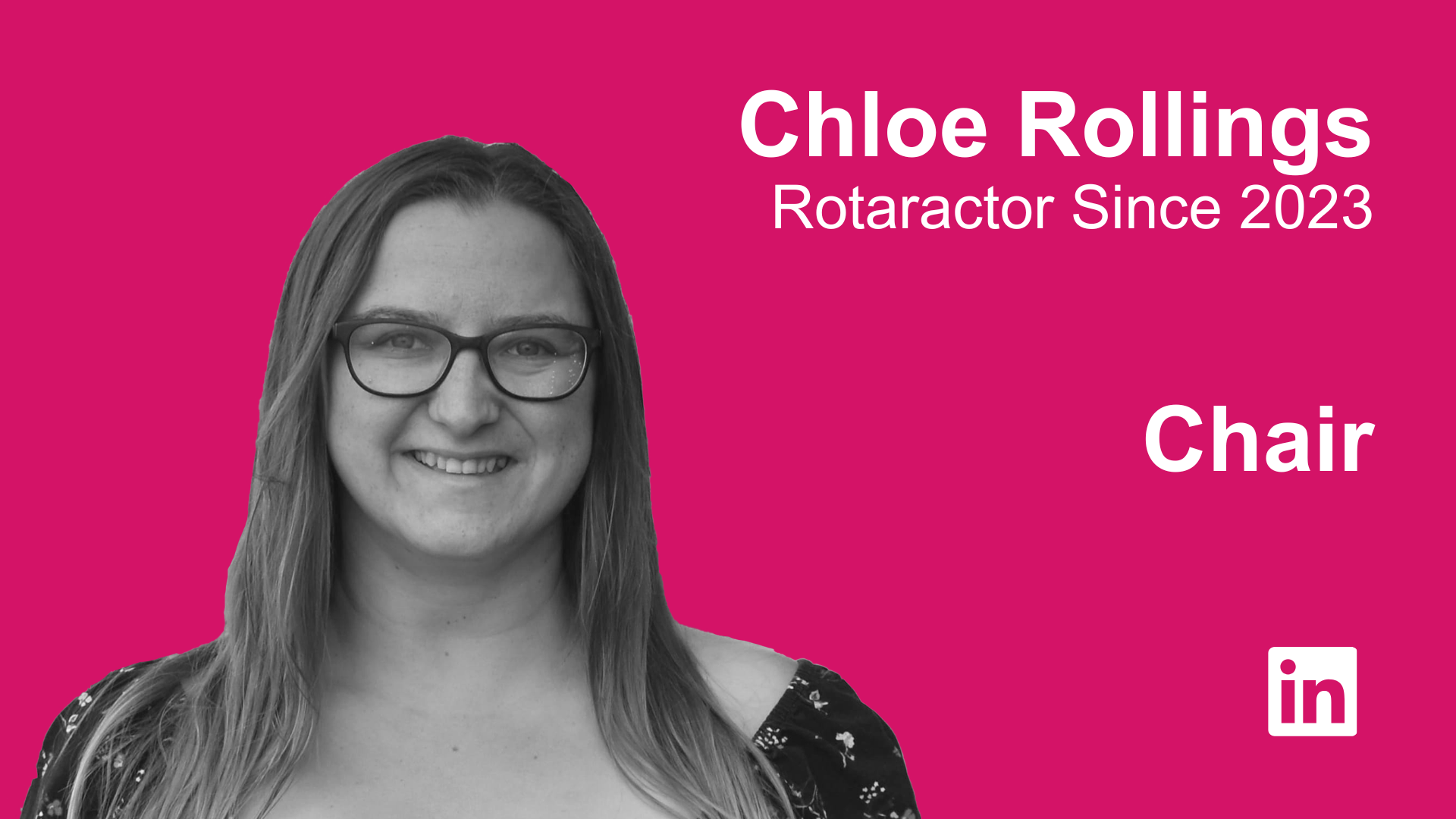 Photo of Chloe with the text Rotaractor Since 2023 and Chair