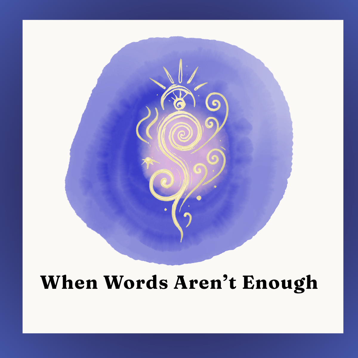 When Words aren't Enough Square image.png