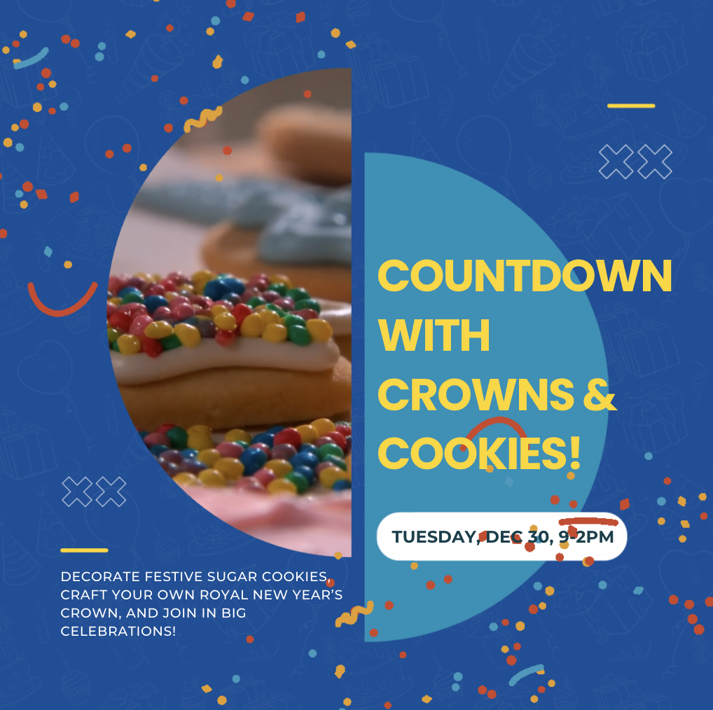 🎉 Countdown with Crowns &amp; Cookies! 🎉