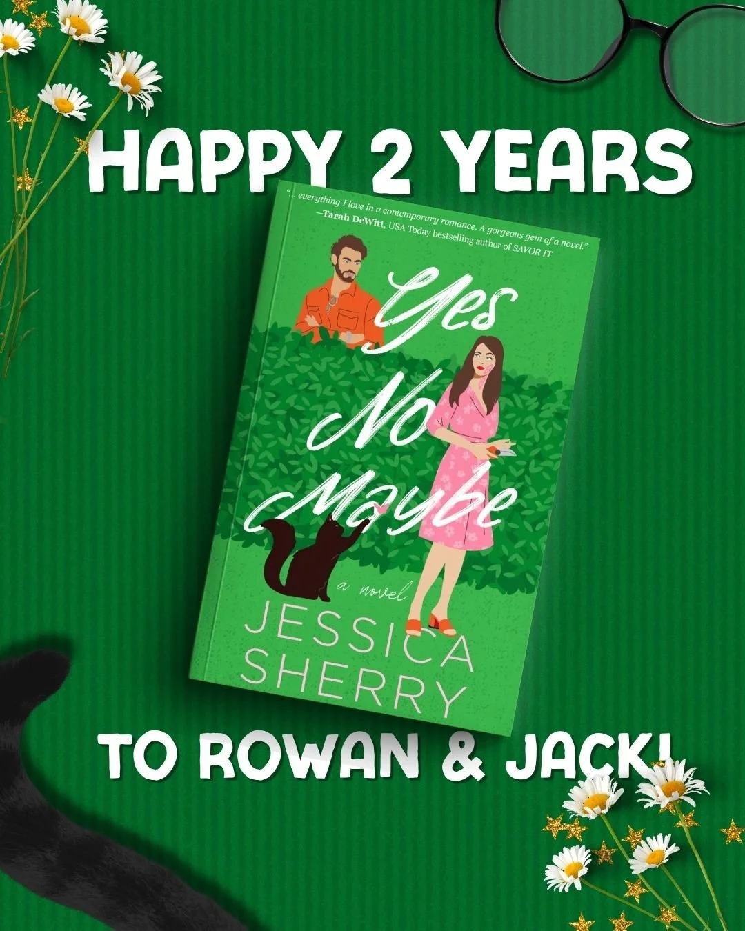 Happy birthday, Yes No Maybe! 

It&rsquo;s Rowan and Jack&rsquo;s birthday today! It&rsquo;s hard to believe it&rsquo;s been a few years and 3+ other novels since I sat down to write Rowan and Jack&rsquo;s story. I meant for Yes No Maybe to be a simp