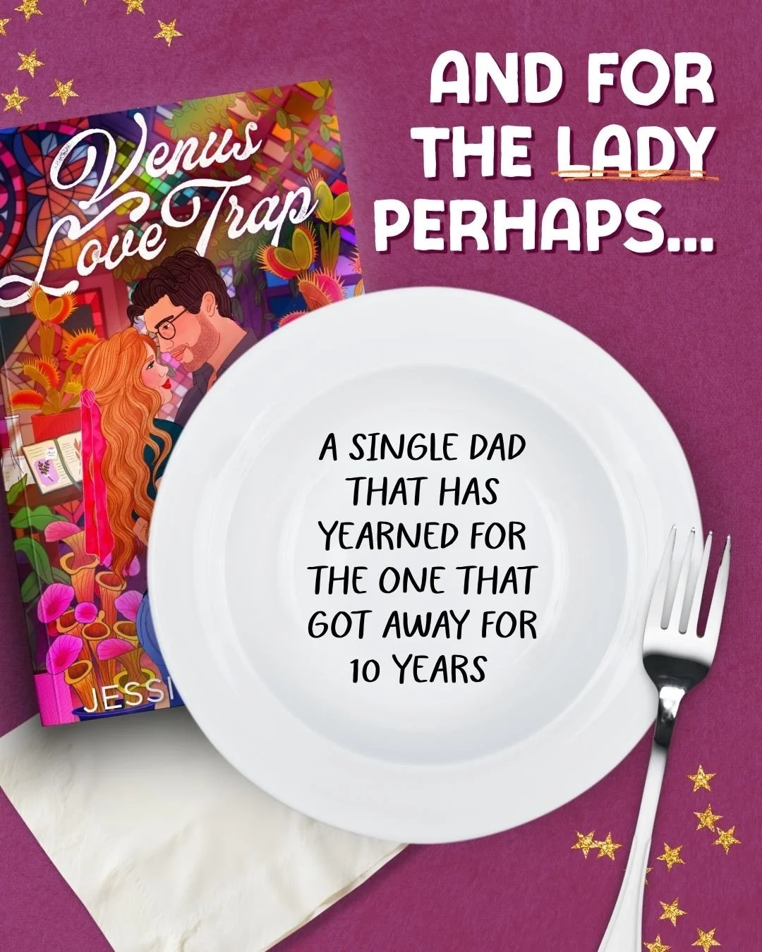 Dinner is served, and it&rsquo;s a hot single dad!🔥

Venus Love Trap, a sexy yet very emotional love story between two first loves who have been apart for 10 years, until she comes back to town &amp; she gets &ldquo;trapped&rdquo; into an angsty reu