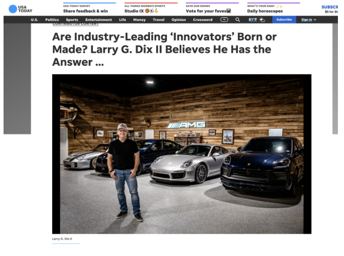 USA TODAY: Are Industry-Leading ‘Innovators’ Born or Made? Larry G. Dix II Believes He Has the Answer …