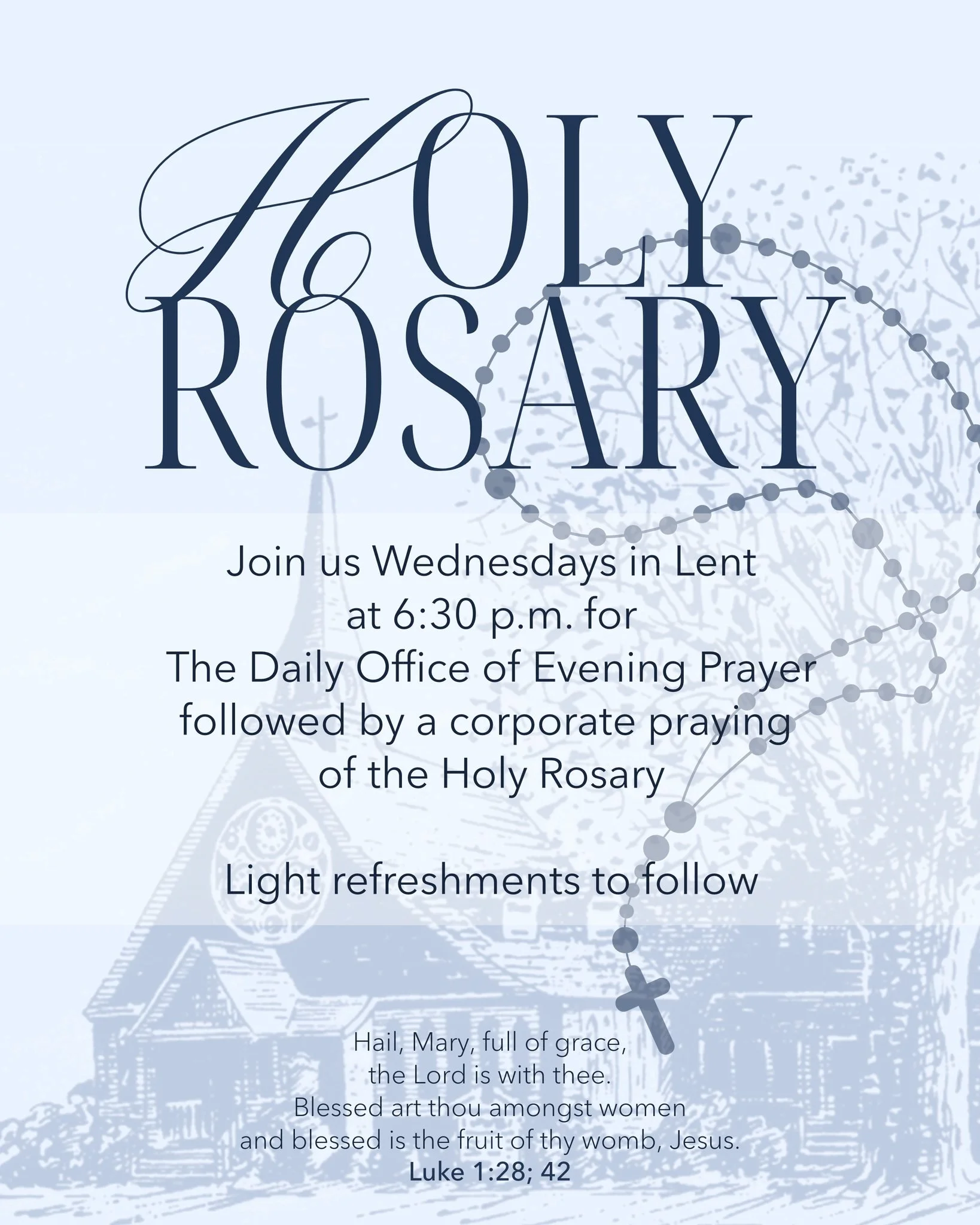 Join us on Wednesday evenings in Lent for Evening Prayer &amp; Rosary. 6:30 p.m.