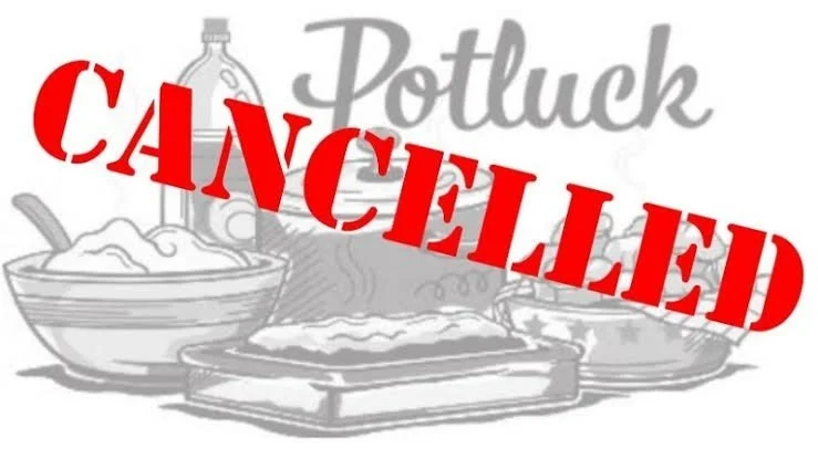 Potluck CANCELLED. 

The Women's Guild potluck dinner scheduled for this coming Sunday has been CANCELLED due to anticipated inclement weather. A new date TBD.