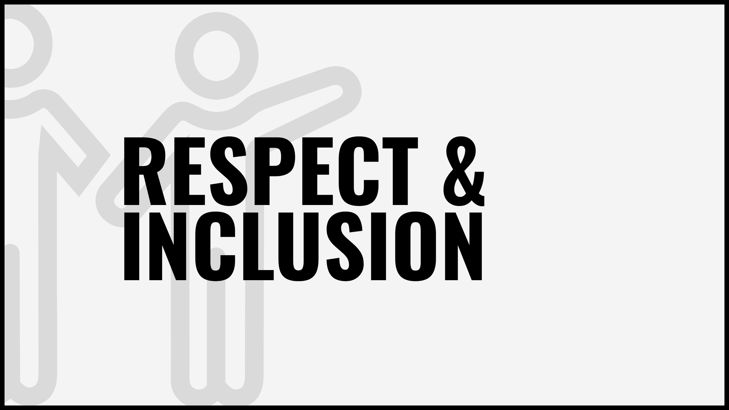 Text on a light gray background reads 'Respect & Inclusion' in bold black letters. Faint illustrations of diverse figures in a line are visible in the background.