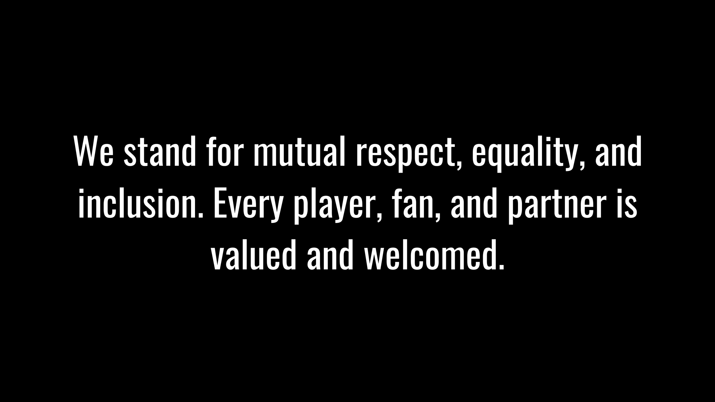 White card with bold black text reading Respect and Inclusion that changes to a black background with white text about mutual respect, equality, and inclusion for every player, fan, and partner on hover