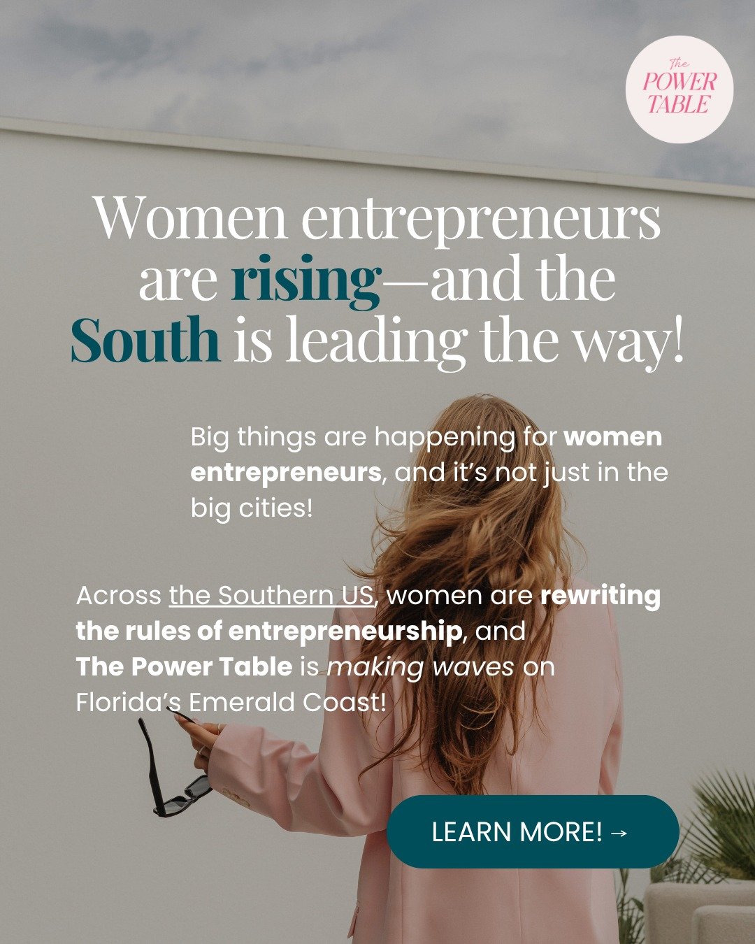 Entrepreneurship gives women the ability to build a life that fits their needs. And it's the reason why women from not only the Southern US, but nationally (and even internationally) are joining communities like The Power Table to build the network a