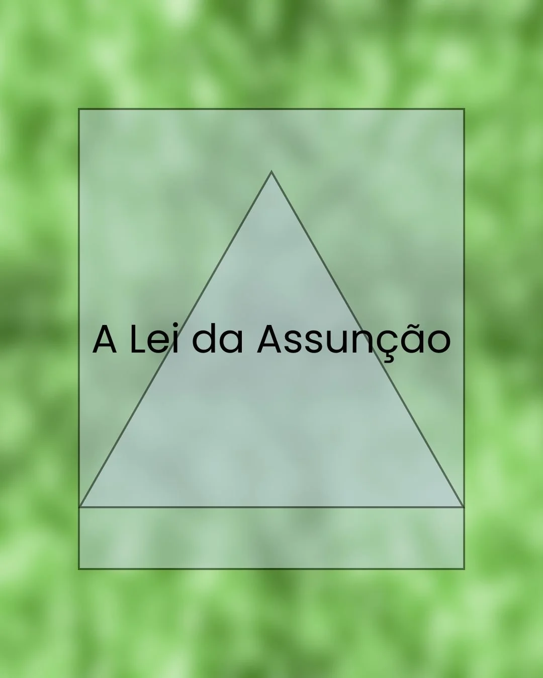 ⚡A Lei da Assunção⚡
Manifesta o que sempre desejaste assumindo que já se concretizou.
Foca a tua atenção em pensamentos positivos. O pensamento é criador, atrai circunstâncias idênticas. 
Molda