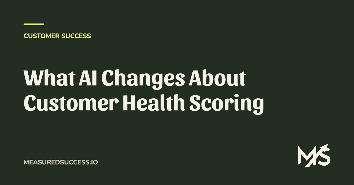 What AI Changes About Customer Health Scoring