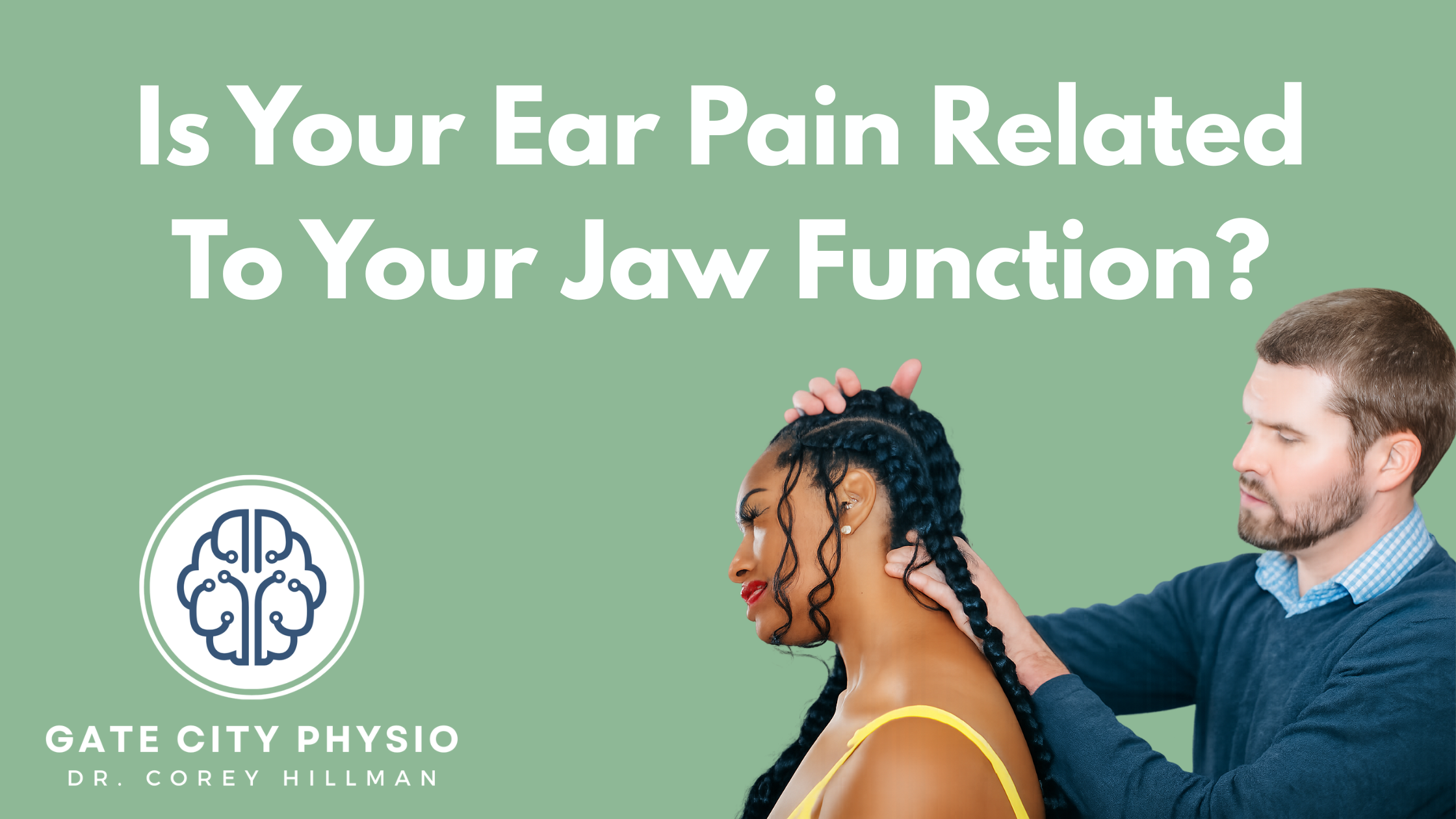 Is your ear pain related to your jaw function? 