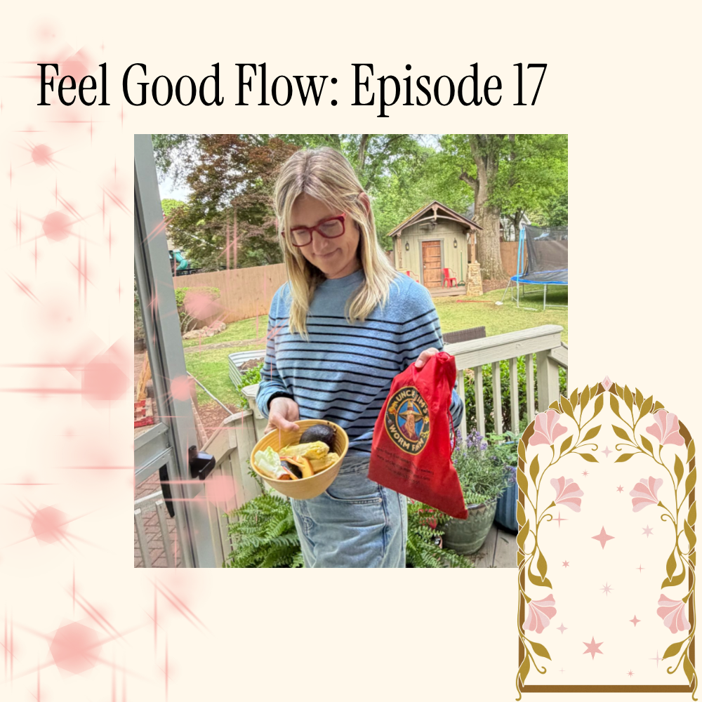 Feel Good Flow: Episode 17