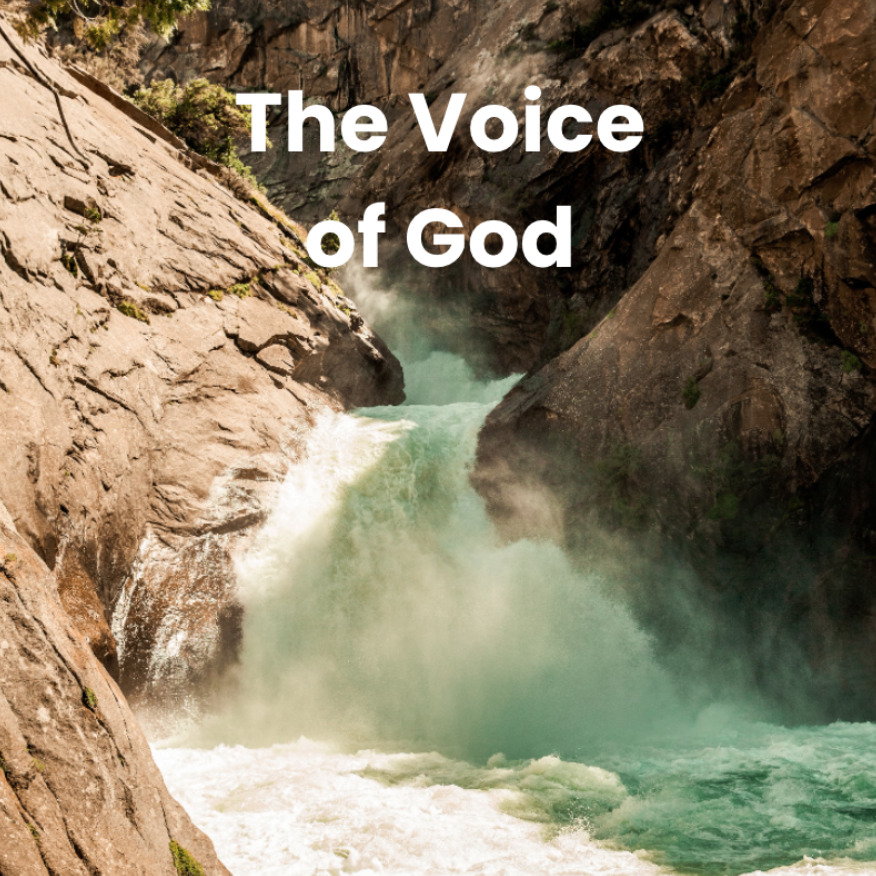 THE VOICE OF GOD: WHY IT MATTERS MORE THAN EVER