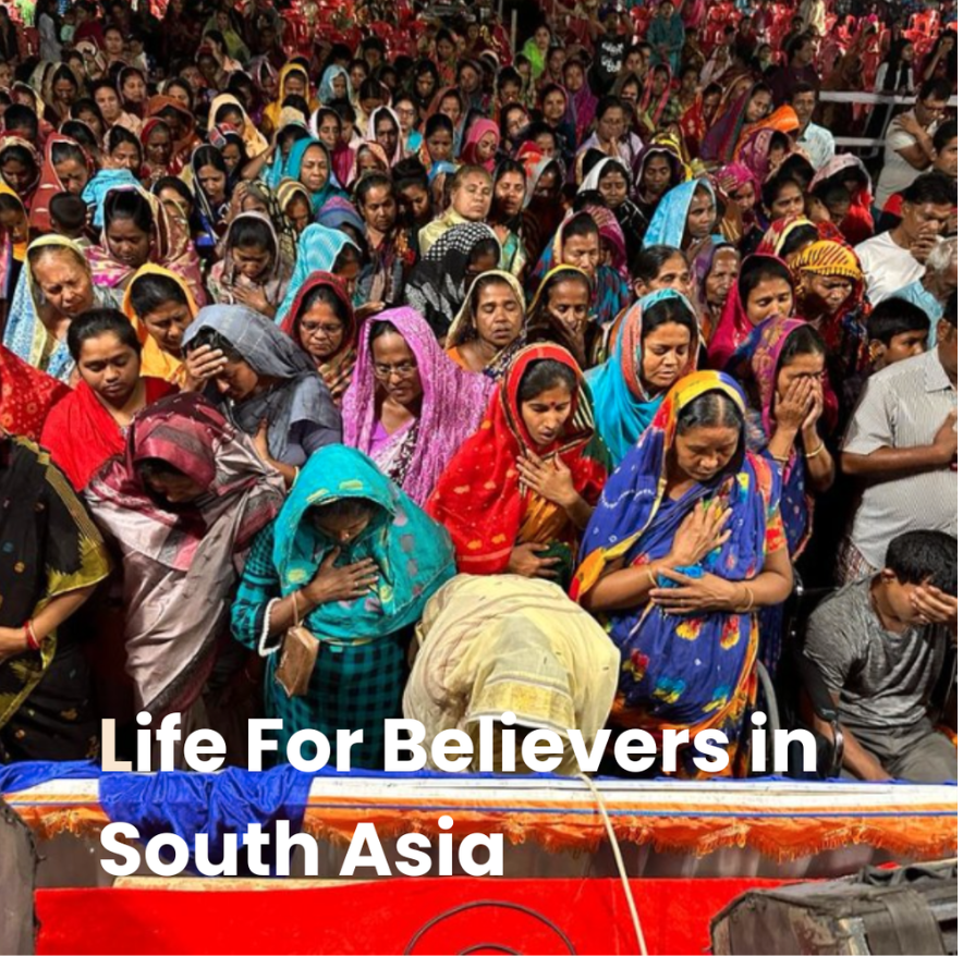 Life For Believers in South Asia