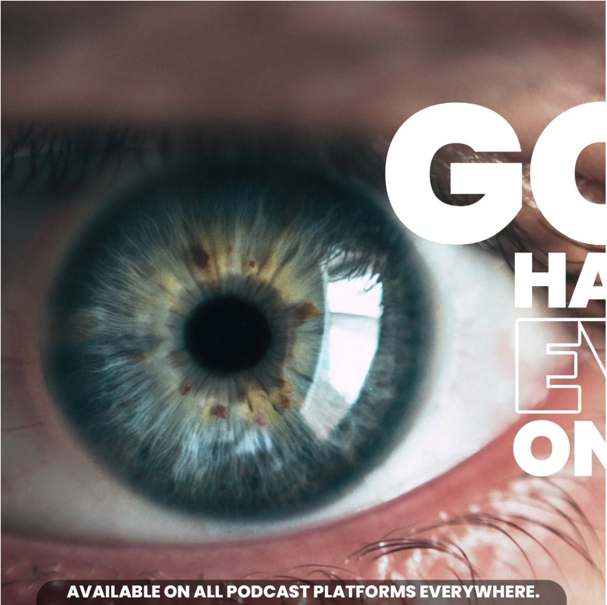 God Has His Eye On You