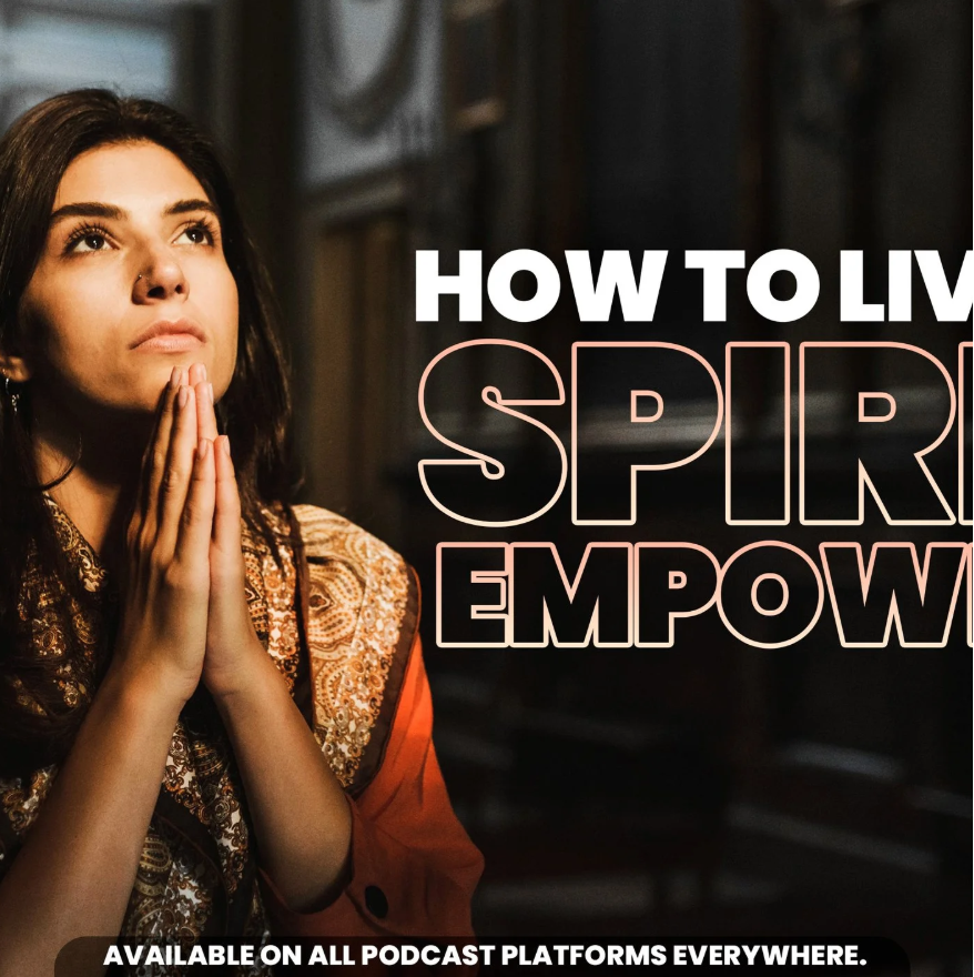 How to Live a Spirit Empowered Life