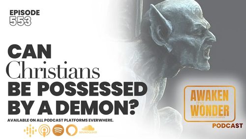 Can Christians Be Possessed by a Demon?