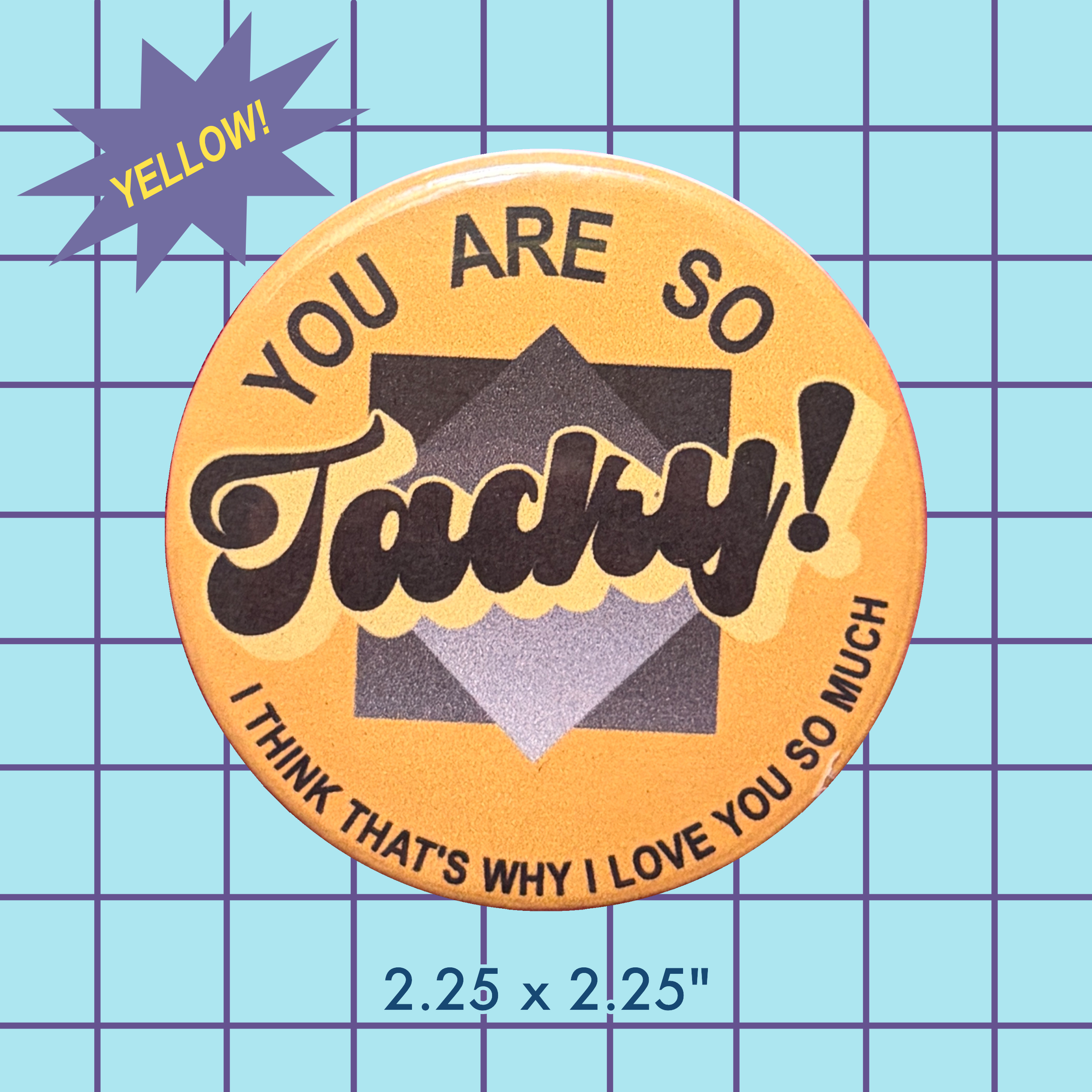 you are so tacky yellow.png