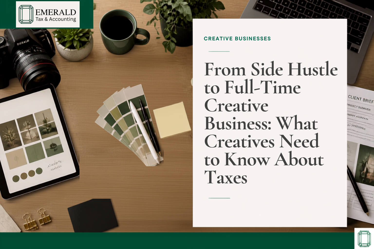 From Side Hustle to Full-Time Creative Business: What Creatives Need to Know About Taxes