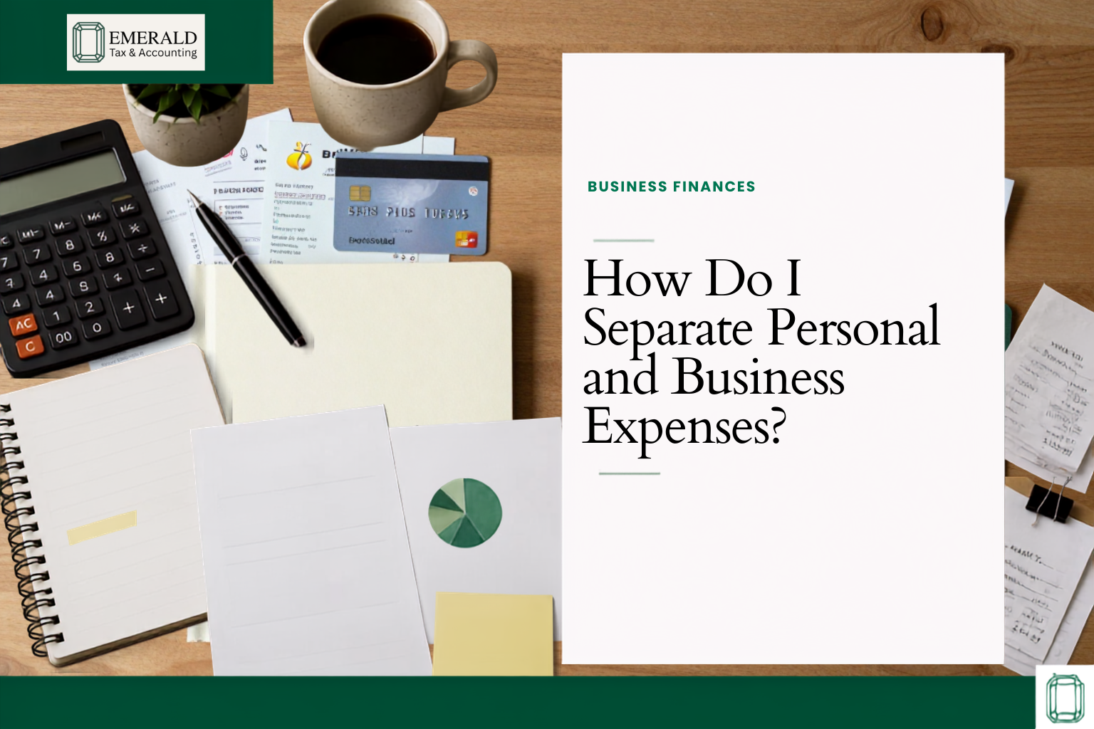 How Do I Separate Personal and Business Expenses?