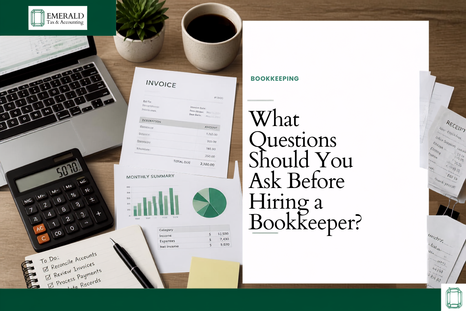 What Questions Should You Ask Before Hiring a Bookkeeper?