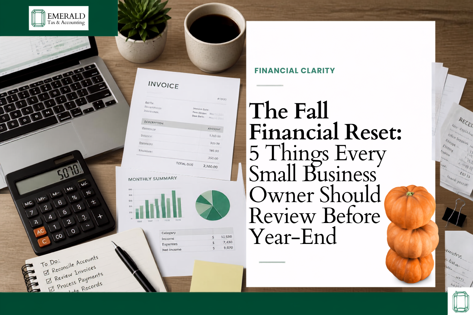 The Fall Financial Reset: 5 Things Every Small Business Owner Should Review Before Year-End