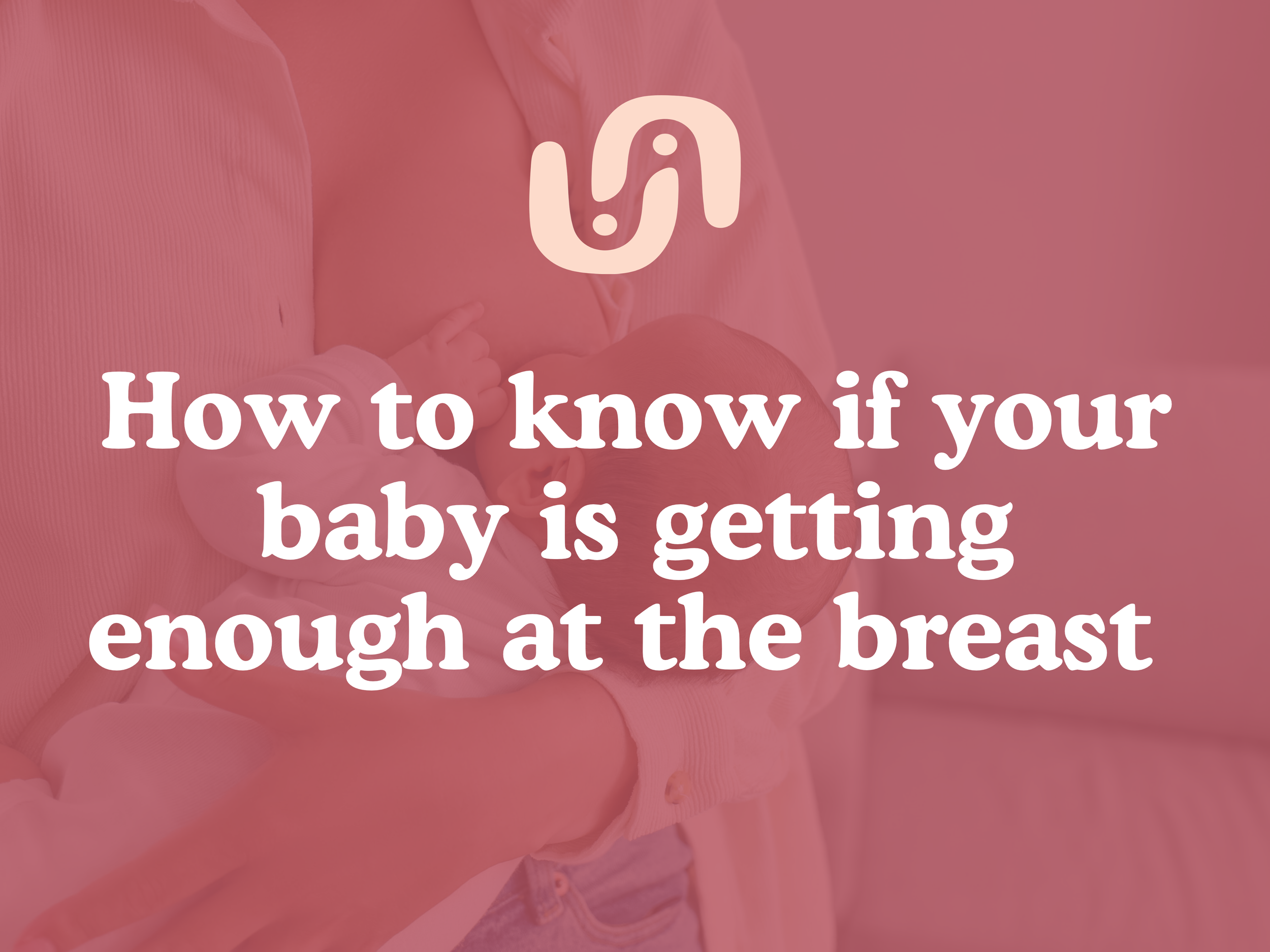 GROW: How to Know if Your Baby is Getting Enough
