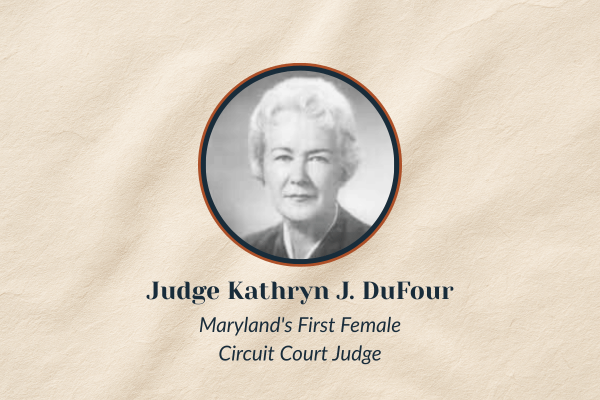 Judge Kathryn J. DuFour: Maryland's First Female Circuit Court Judge