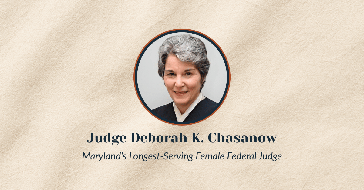 Judge Deborah K. Chasanow: Maryland's Longest-Serving Female Federal Judge federal bar association maryland chapter fba