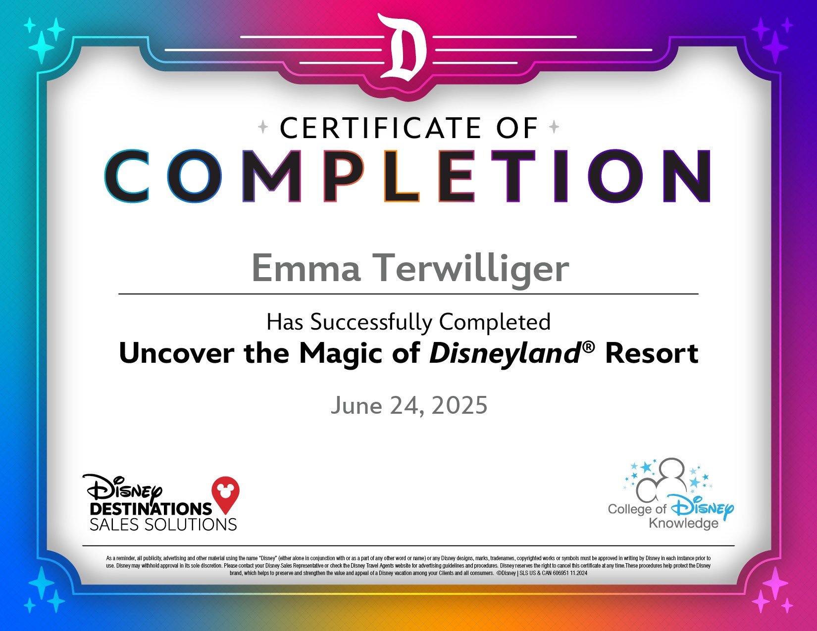 Certificate of Completion awarded to Emma Terwilliger for successfully completing the Discover the Magic of Disneyland Resort program, dated June 24, 2025, with Disney Destinations Sales Solutions and College of Disney Knowledge logos.