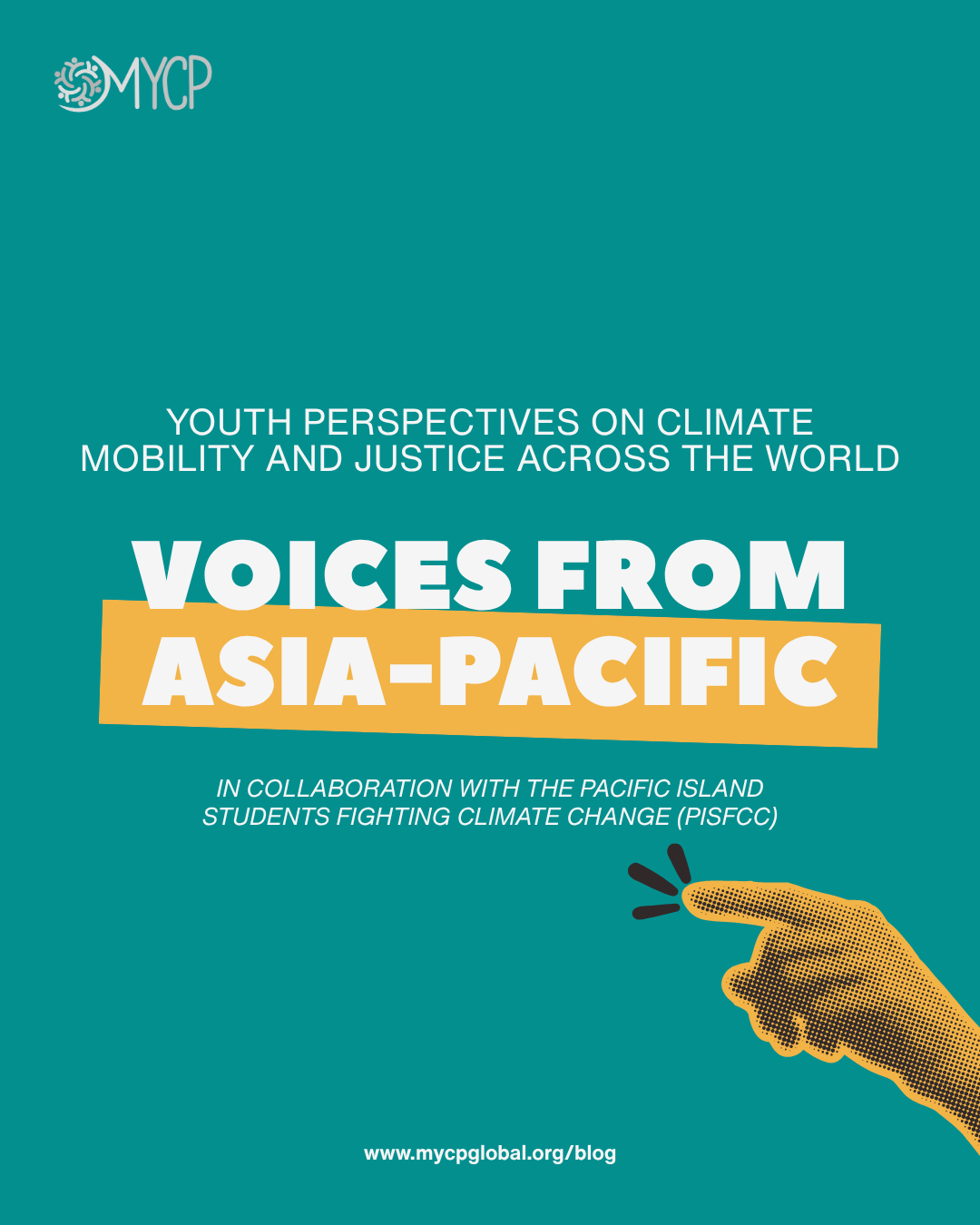 Youth Perspectives on Climate Mobility and Justice Across the World Voices from Asia-Pacific: A Collaboration between the Pacific Island Students Fighting Climate Change (PISFCC) and MYCP