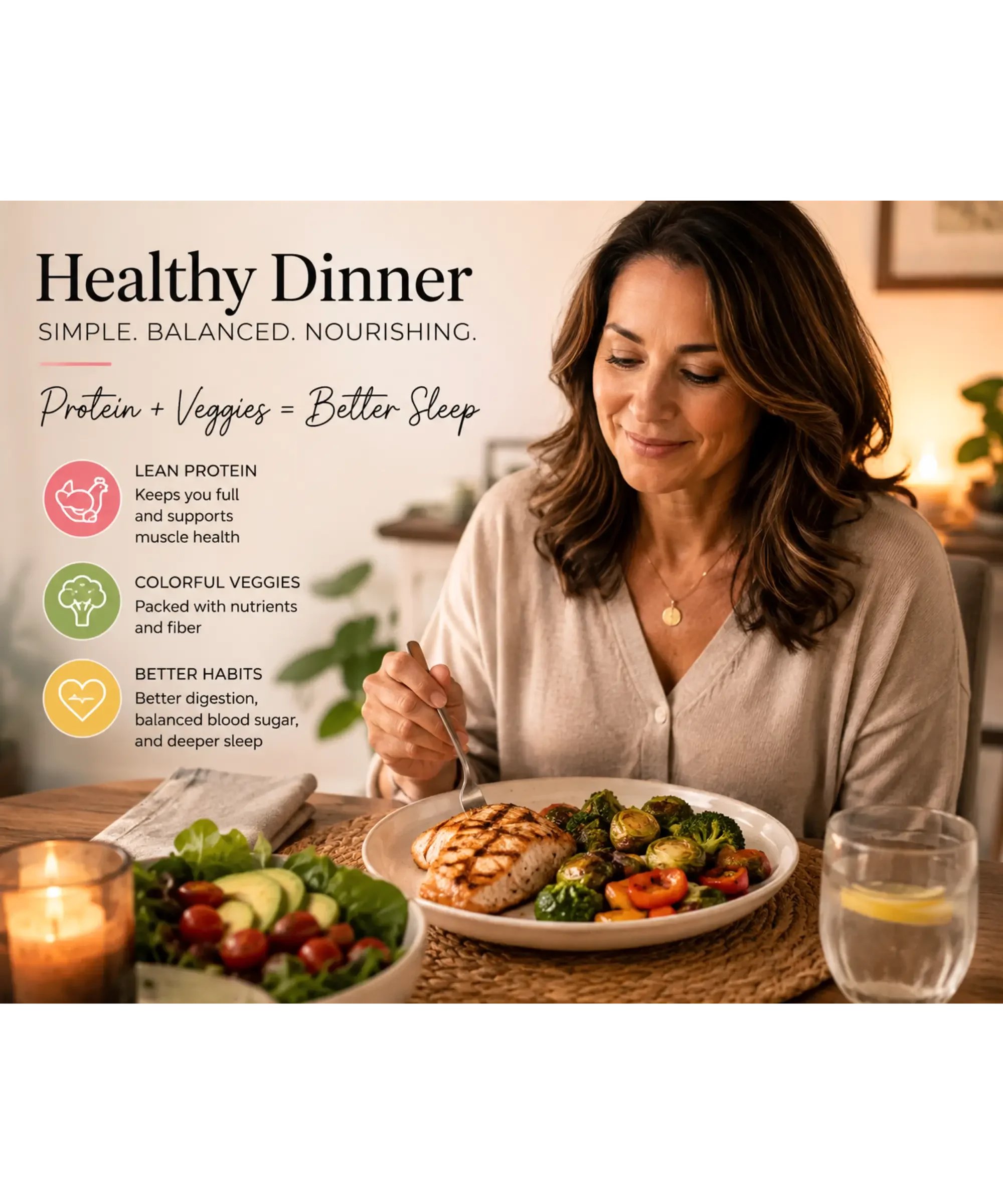 A woman in her 50s enjoys a healthy dinner of grilled protein and colorful vegetables at a cozy dining table, highlighting the importance of eating a balanced evening meal to support better sleep, healthy blood sugar, and overall wellness.