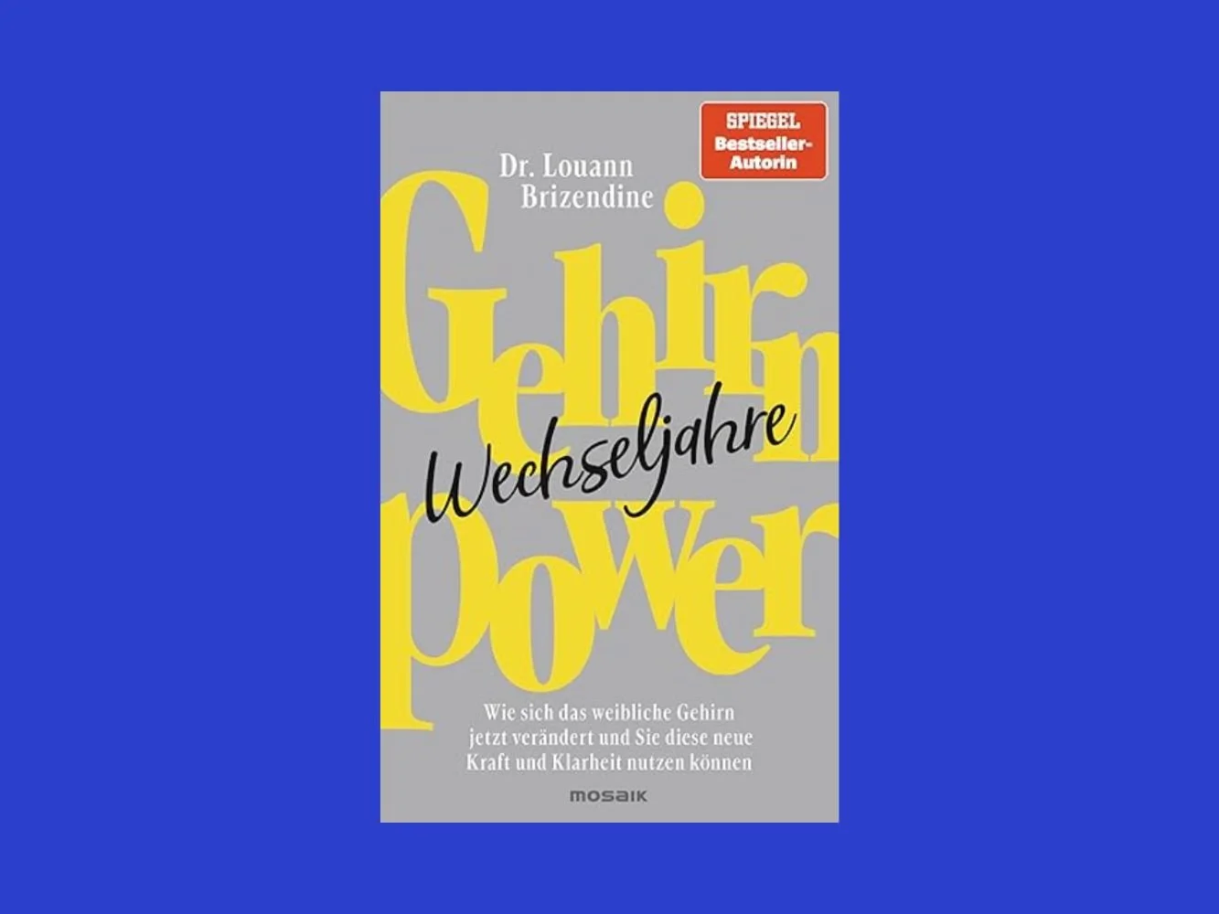 MenoCert Literaturempfehlung: Gehirnpower Wechseljahre von Dr. Dr. Louann Brizendine