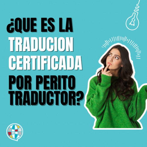 ¿Qué es una traducción certificada por perito traductor?
