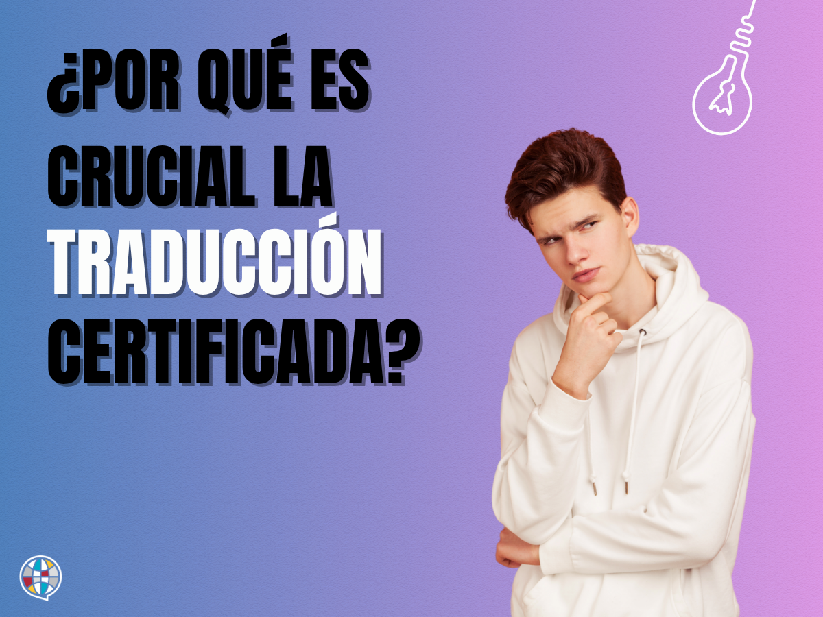 ¿Por qué es crucial la traducción certificada por perito traductor para los trámites migratorios?