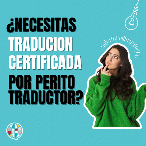 ¿Necesitas traducción certificada por perito traductor?