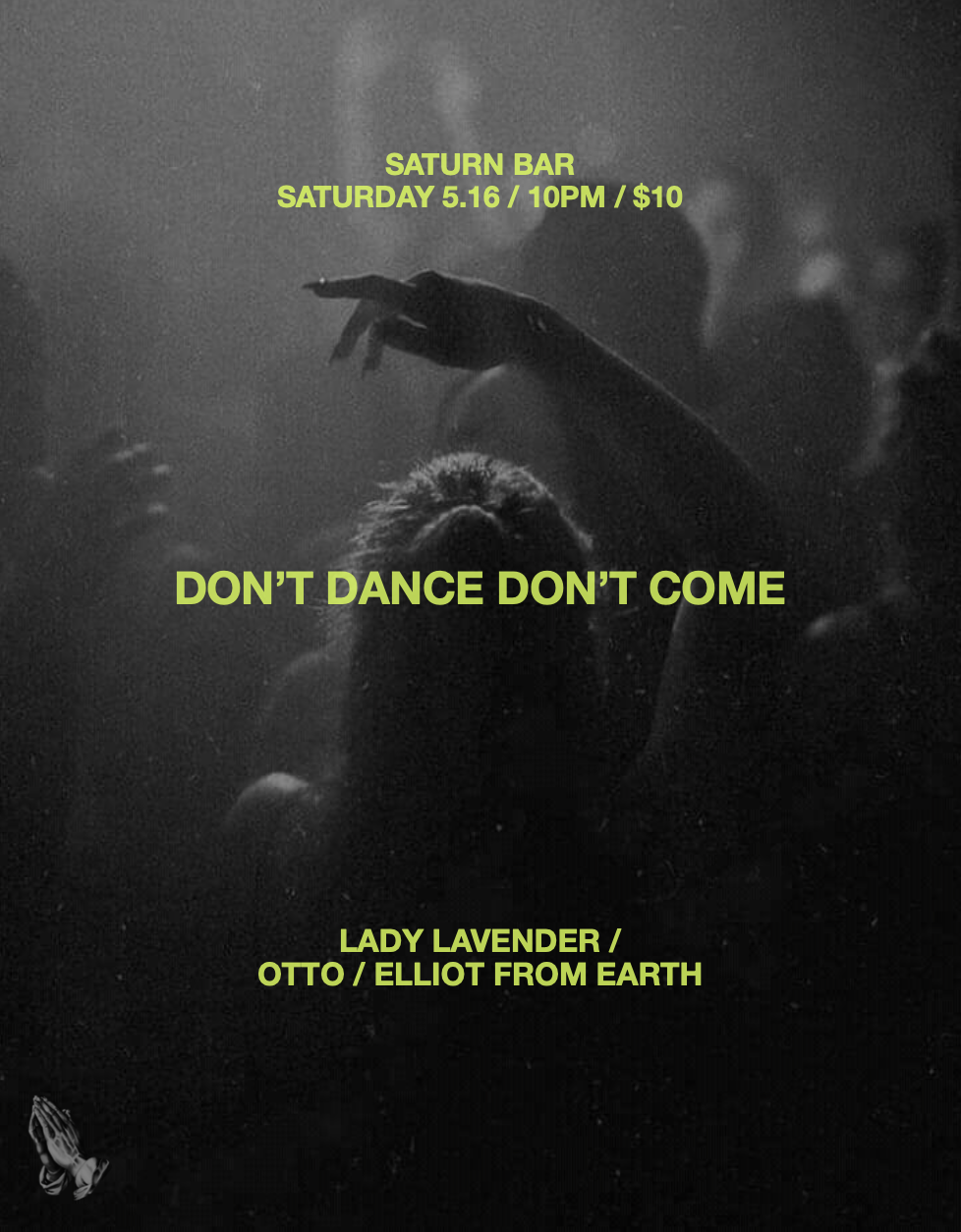 ps presents: don't dance don't come @ saturn bar