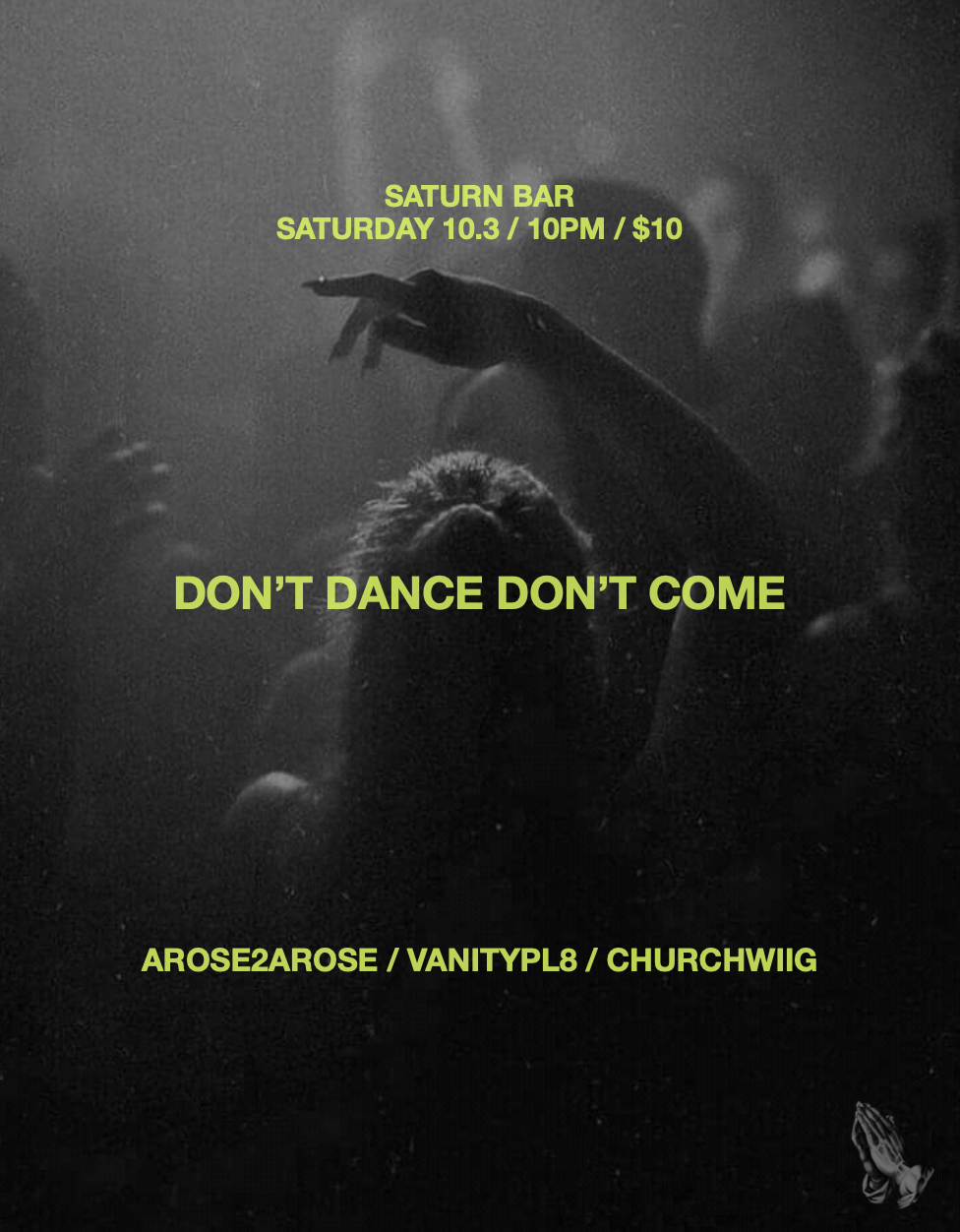 ps presents: don't dance don't come w/ vanitypl8, churchwiig & arose2arose @ saturn bar