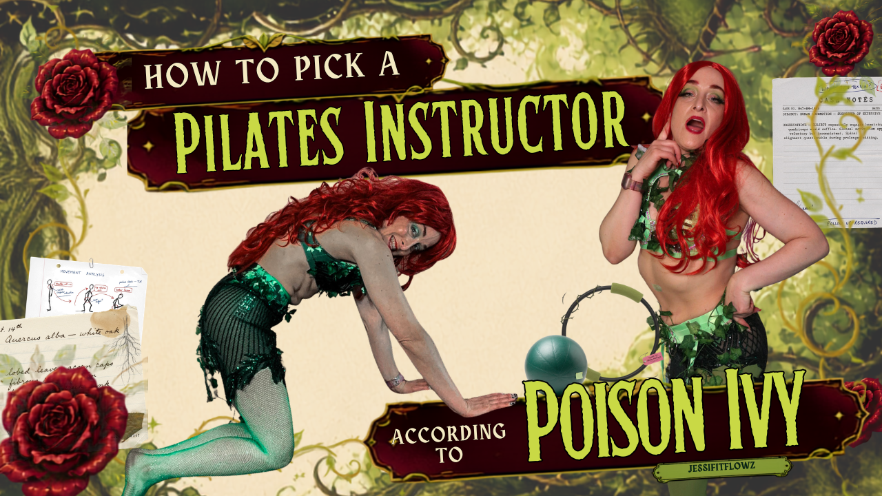 HOW TO PICK A PILATES TEACHER ACCORDING TO POISON IVY