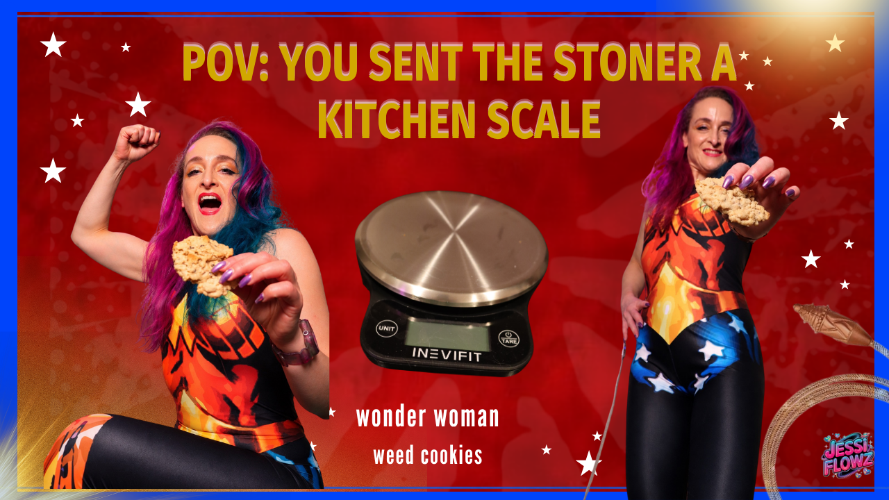 POV: You Sent the Stoner a Kitchen Scale