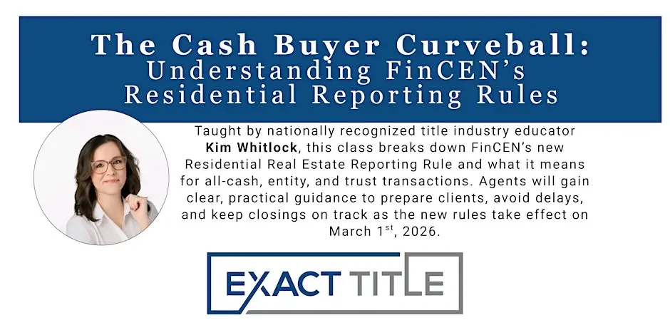 The Cash Buyer Curveball: Understanding FinCEN’s Residential Reporting Rules