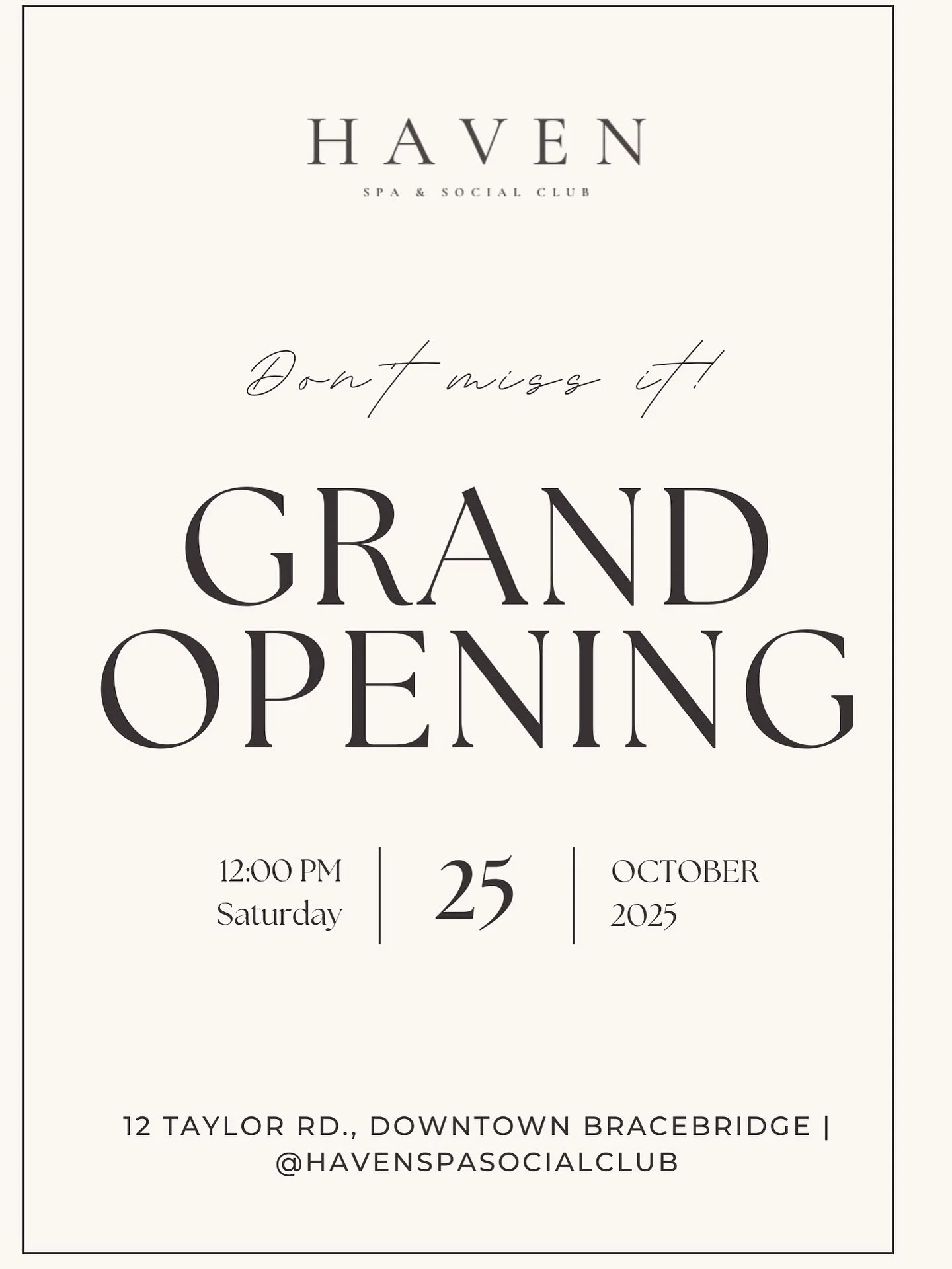 You&rsquo;re invited!

We&rsquo;re opening our doors for a soft launch on Saturday, Oct 25 from 12&ndash;3 PM at Haven Spa &amp; Social Muskoka.
Complimentary snacks &amp; bubbly

Walk-in express services (manicures, pedicures, facials)
For our frien