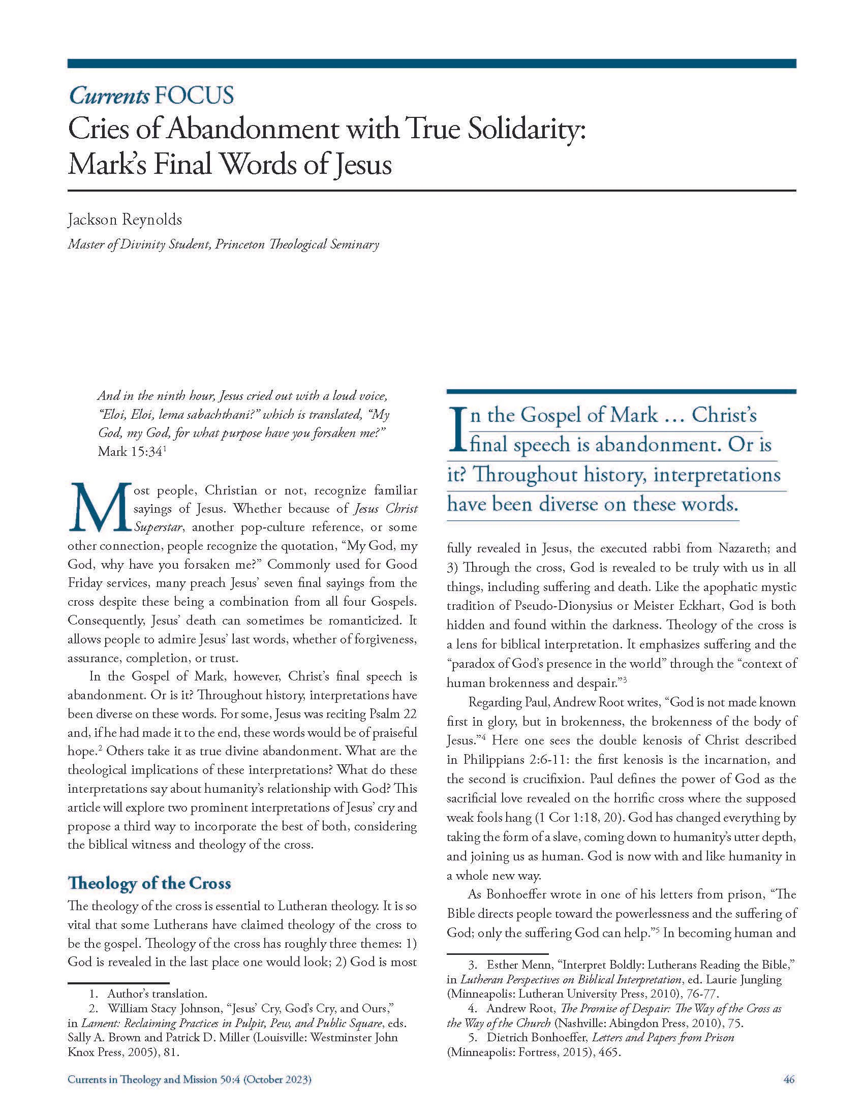 “Cries of Abandonment with True Solidarity: Mark’s Final Words of Jesus,”  Currents in Theology and Mission  50, no 4 (October 2023): 46-49.