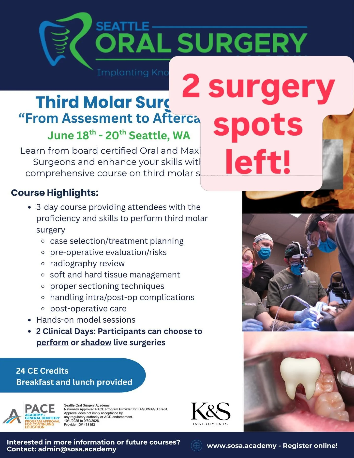 Only 2 spots left in our Third Molar Surgery Course! Live surgeries performed by attendees! 

Third Molar Surgery: &ldquo;From Assessment to Aftercare&rdquo;
📍&nbsp;Seattle, WA&nbsp;|&nbsp;🗓&nbsp;June 18th-20th, 2026
📚&nbsp;Earn 24 CE Credits
This