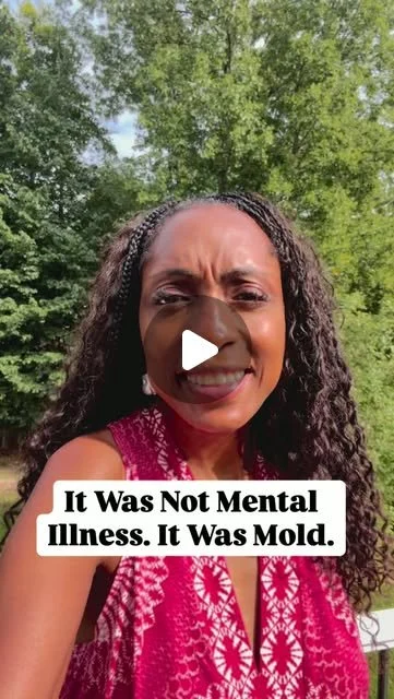 It was not mental illness, it was mold